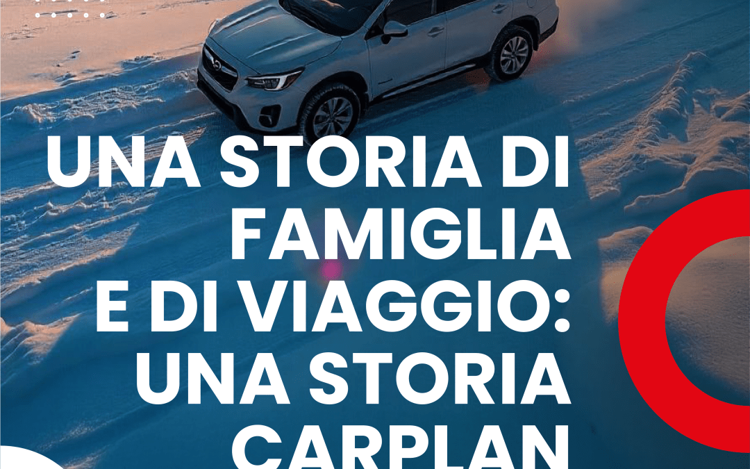 Una storia di famiglia e di viaggio: una storia Carplan