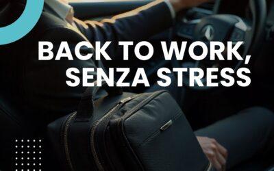 BACK TO WORK, SENZA STRESS