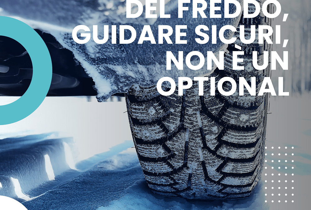 CON L’ARRIVO DEL FREDDO, GUIDARE SICURI, NON È UN OPTIONAL