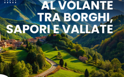 AL VOLANTE TRA BORGHI, SAPORI E VALLATE