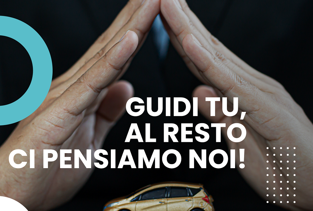 GUIDI TU, AL RESTO CI PENSIAMO NOI!