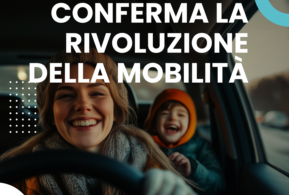 UN ANNO CHE CONFERMA LA RIVOLUZIONE DELLA MOBILITÀ