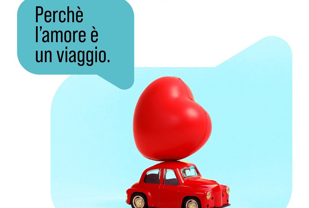 PERCHÈ L’AMORE È UN VIAGGIO