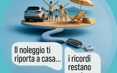 IL NOLEGGIO TI RIPORTA A CASA. I RICORDI RESTANO CON TE
